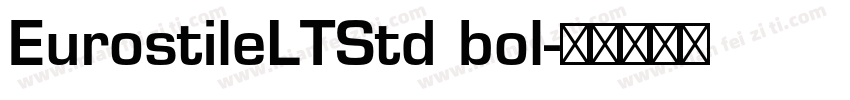 EurostileLTStd bol字体转换